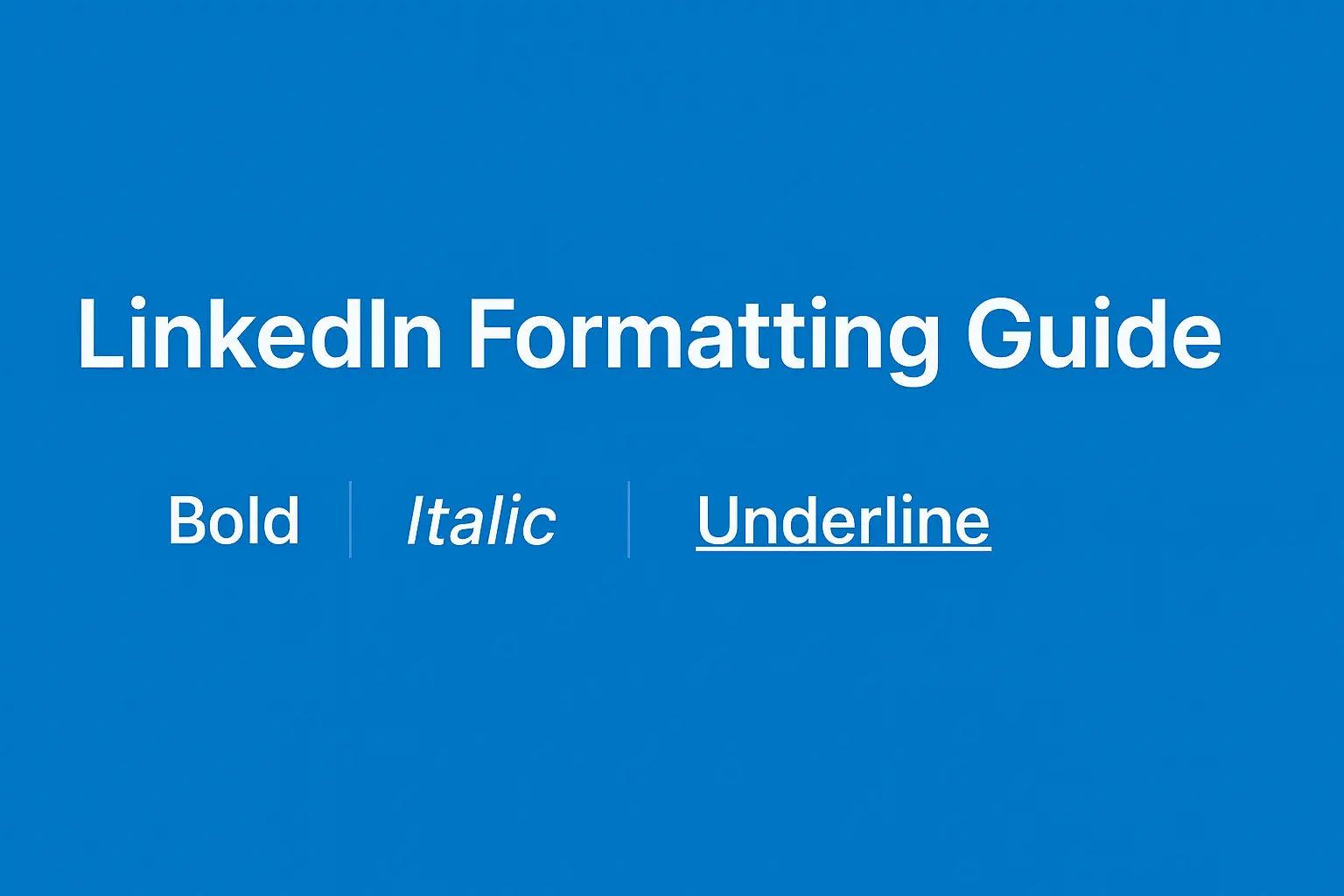 LinkedIn Text Formatting Guide