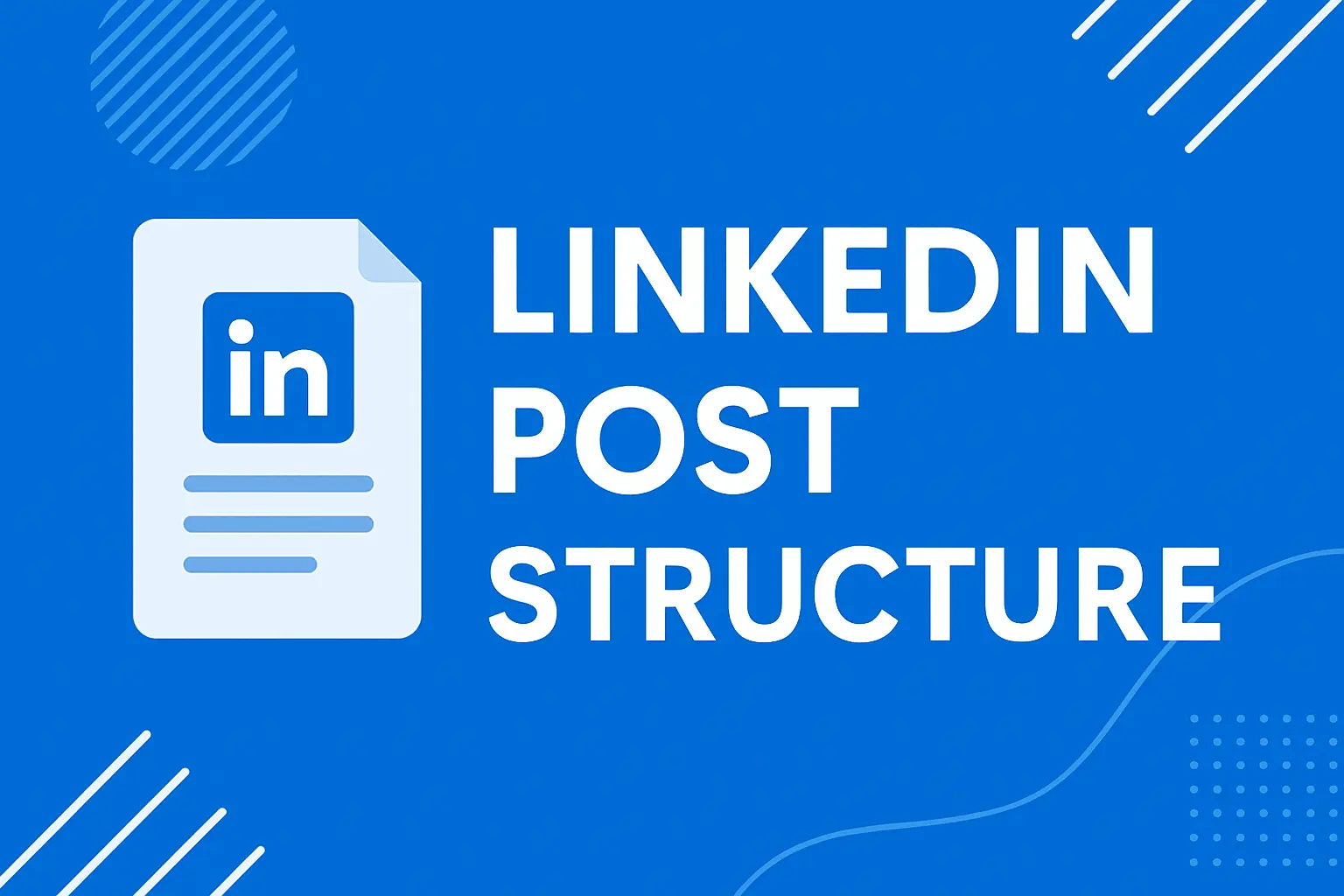 The Perfect LinkedIn Post Structure